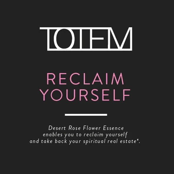 TOTEM Flower Essence: Reclaim Yourself