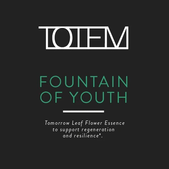 TOTEM Flower Essence: Fountain of Youth